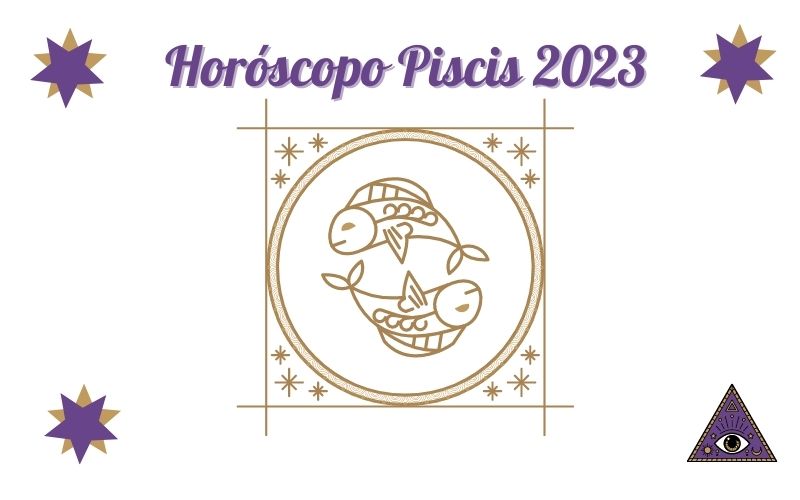 Horóscopo Piscis 2023